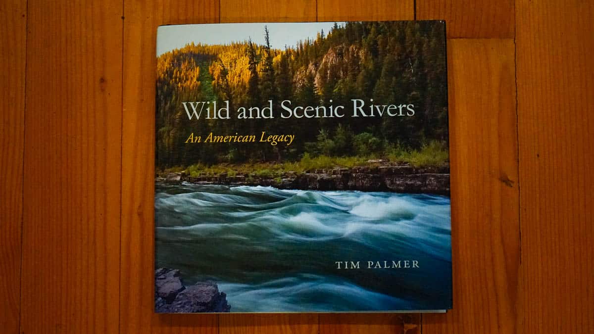 Wild and Scenic Rivers by Tim Palmer