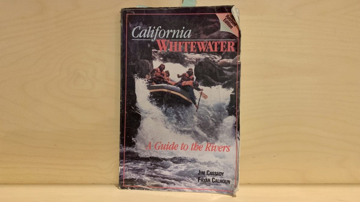 California Whitewater A Guide To The River