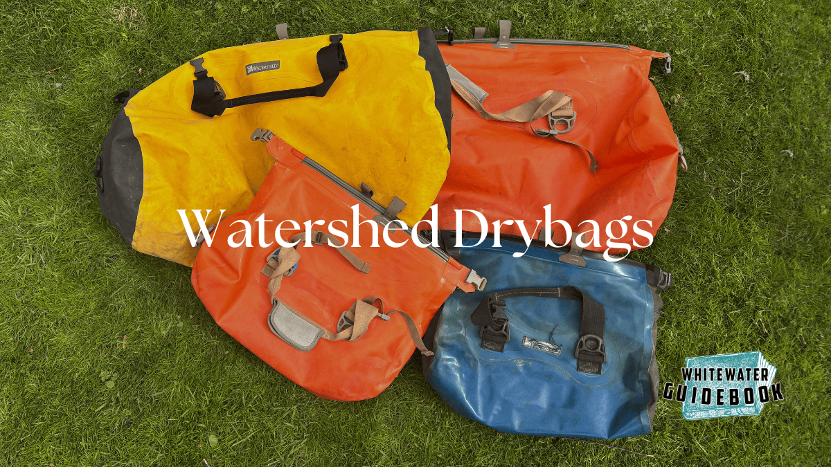 Pro Tips: Watershed Drybags | Whitewater Guidebook